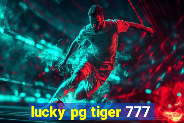 lucky pg tiger 777